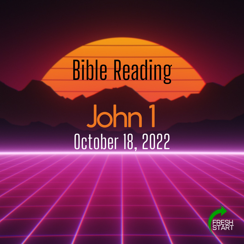 October 18 2022 Bible Reading FRESH START FELLOWSHIP