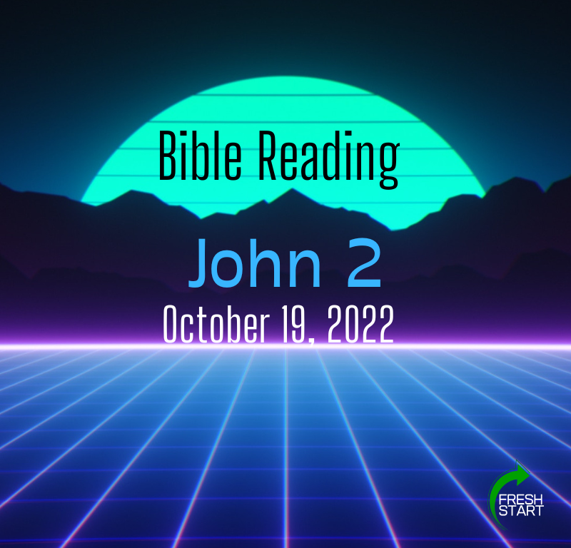 October 19, 2022 Bible Reading FRESH START FELLOWSHIP